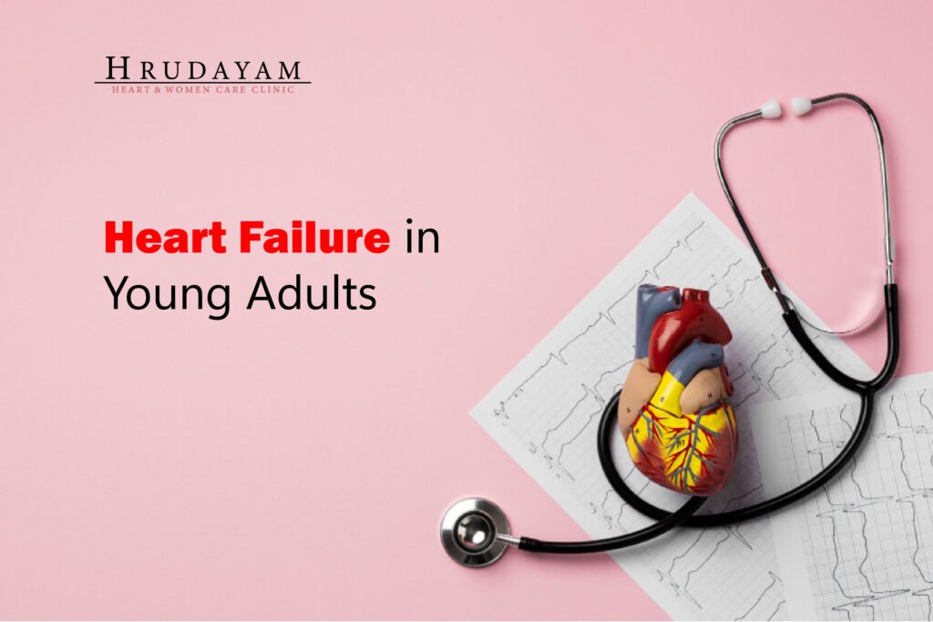 Heart Problem Young Heart Failure in Young Adults | Risks, Causes, Symptoms