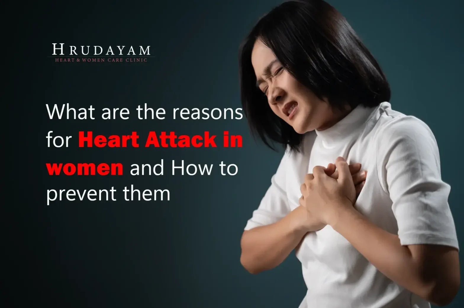 Top Reasons of Heart Attacks in Women and How to Prevent Them