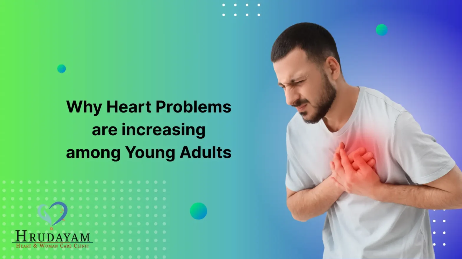 Why Heart Problems Are Increasing in Young Adults